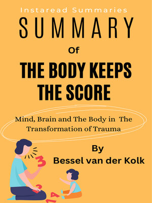 cover image of SUMMARY  OF  THE BODY KEEPS THE SCORE